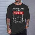 Mein Plan Für Heute Egg Schwcken Office T-Shirt Geschenke für Ihn