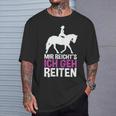 Mir Reichts Ich Geh Reiten For A Rider's T-Shirt Geschenke für Ihn