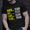 Mock Yeah Ing Yeah Bird Yeah Mockingbird Humor T-Shirt Gifts for Him