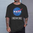 Nasa I Need My Space T-Shirt Gifts for Him