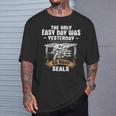 Navy SealThe Only Easy Day Was Yesterday T-Shirt Gifts for Him