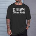 Neuer Tag Gleicher Scheiß Statement Saying T-Shirt Geschenke für Ihn