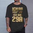 Nicht 30 Ich Bin 29A Nicht 30 Ich Bin 29A For 30 T-Shirt Geschenke für Ihn