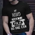 If Nino Can't Fix It No One Can Mexican Spanish Godfather T-Shirt Gifts for Him