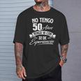 No Tengo 50 Años Tengo 18 Con 32 De Experiencia Cumpleaños Camiseta unisex Regalos para él