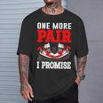 One More Pair I Promise Shoe Collector Sneakerhead T-Shirt Gifts for Him