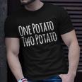 One Potato Two Potato T-Shirt Gifts for Him