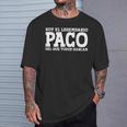Paco Nombre Gracioso Diciendo Paco Camiseta unisex Regalos para él
