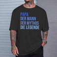 Papa Der Mann Der Mythos Die Legende T-Shirt Geschenke für Ihn