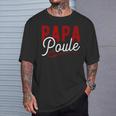 Papa Poule Cadeau Humour Original T-Shirt Cadeaux pour lui