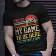 I Paused My Game To Be Here You're Welcome Video Gamer T-Shirt Gifts for Him