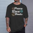 Peace Love Books Read Book Reading Librarian Across America T-Shirt Gifts for Him
