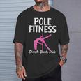 Pole Fitness Strength Beauty Pride Pole Dance T-Shirt Gifts for Him