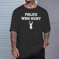 Police Who Hunt Deer Hunting Camp Trophy Hunting Club T-Shirt Gifts for Him
