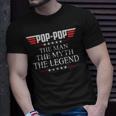 Pop-Pop The Man The Myth The Legend V2 Pop-Pop T-Shirt Gifts for Him