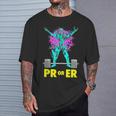 Pr Or Er Weightlifting Bodybuilding Workout Musclebuilding T-Shirt Gifts for Him