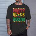 Pretty Black And Educated Black Strong African American T-Shirt Gifts for Him