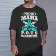 Proud Mama Of A Pots Warrior Orthostatic Awareness Mom T-Shirt Gifts for Him