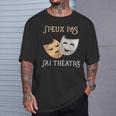 Puedo No Tengo Teatro Máscara De Regaloentilador De Teatro Camiseta unisex Regalos para él