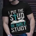 I Put The Stud In Bible Study Cool God Love T-Shirt Gifts for Him