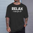 Relax I Can Fix It Relax T-Shirt Gifts for Him