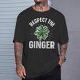 Respect The Ginger Quote For A Redhead T-Shirt Gifts for Him