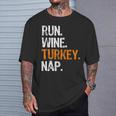 Run Wine Turkey Nap Running Thanksgiving Runner T-Shirt Gifts for Him