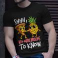 Shh No One Needs To Know Pizza Pineapple Hawaiian T-Shirt Gifts for Him