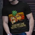Shhh No One Needs To Know Pineapple Pizza T-Shirt Gifts for Him