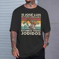 Si José Luis No Puede Arreglarlo Estamos Jodidos Gonzalo Camiseta unisex Regalos para él