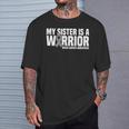 My Sister Is A Warrior Grey Ribbon Brain Cancer Awareness T-Shirt Gifts for Him
