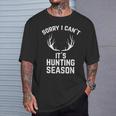 Sorry I Can't It's Hunting SeasonDeer Hunters T-Shirt Gifts for Him