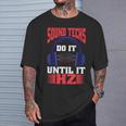Sound Techs Do It Until It Hz Camiseta unisex Regalos para él