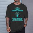 Student Services Advisor I Solve Problems T-Shirt Gifts for Him