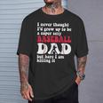 A Super Sexy Baseball Dad But Here I'm Father's Day T-Shirt Gifts for Him