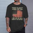 Support American Flag Support The Country You Live In T-Shirt Gifts for Him