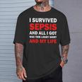 I Survived Sepsis And All I Got Was This Lousy T-Shirt Gifts for Him