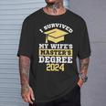I Survived My Wife's Masters Degree Graduation Class Of 2024 T-Shirt Gifts for Him