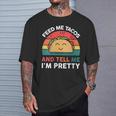 Taco Feed Me Tacos And Tell Me I'm Pretty T-Shirt Gifts for Him