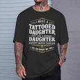 Tattooed Daughter Tattoo Fathers Day Dad T-Shirt Gifts for Him