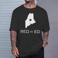 Teacher Red For Ed Maine Public Education T-Shirt Gifts for Him