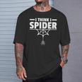 I Think I Spider Ich Glaub Ich Spinne Dansch T-Shirt Geschenke für Ihn