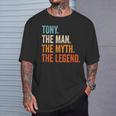 Tony The Man The Myth The Legend First Name Tony T-Shirt Gifts for Him