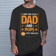 I Have Two Titles Dad And Pops Pops Fathers Day T-Shirt Gifts for Him