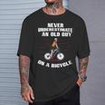Never Underestimate An Old Guy On A Bicycle Fathers Day T-Shirt Gifts for Him