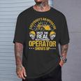 Until The Real Heavy Equipment Operator Shows Up T-Shirt Gifts for Him