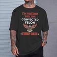 Voting For Convicted Felon Trump We The People Had Enough T-Shirt Gifts for Him