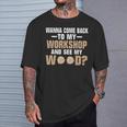 Wanna See Wood Woodworking Men Tools Gif T-Shirt Gifts for Him
