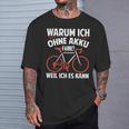 Warum Ich Ohne Akkufahrre Weil Ich Es Kann Kann T-Shirt Geschenke für Ihn