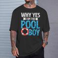 Why Yes I Am The Pool Boy Swimmer Swimming Swim T-Shirt Gifts for Him